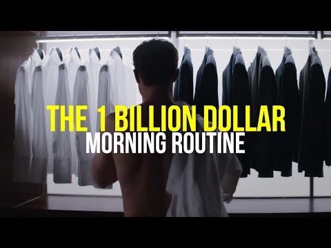 The 1 Billion Dollar Morning Routine Habits Of The World S Most